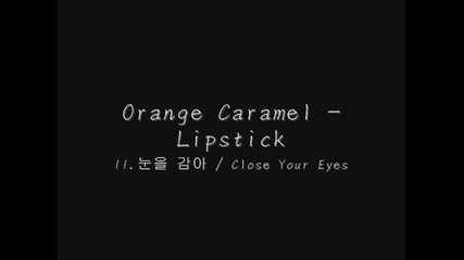 Orange Caramel - Close Your Eyes ( Nana Solo )