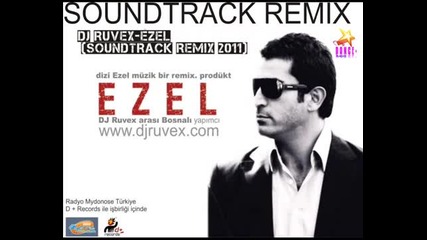 Dj Ruvex Ezel 2011 Soundtrack Remix