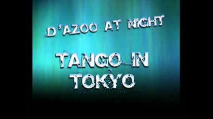 Dazoo at Night - Tango in Tokyo 