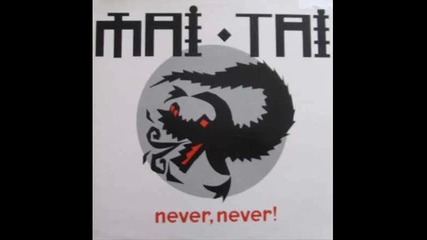 Mai Tai - Never Never (radio Edit)
