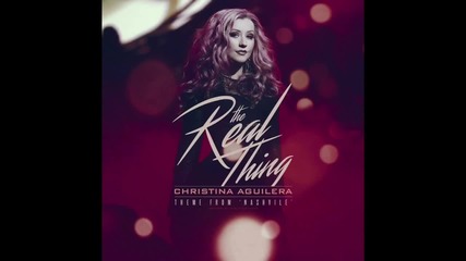 New | Christina Aguilera - The Real Thing | Nashville Soundtrack |