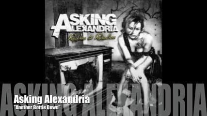 Asking Alexandria - Another Bottle Down