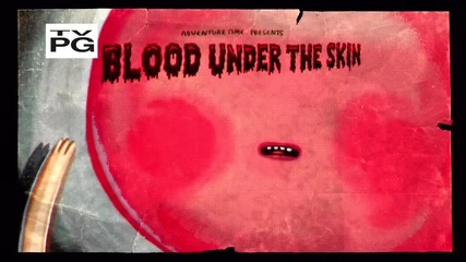 Adventure Time - Blood Under the Skin ( 202b )