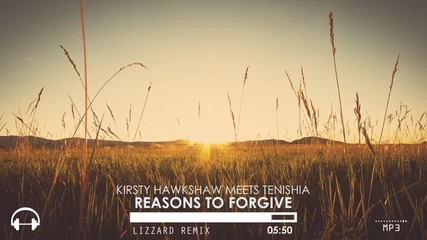 Vocal - Kirsty Hawkshaw Meets Tenishia - Reasons To Forgive ( The Blizzard Remix )