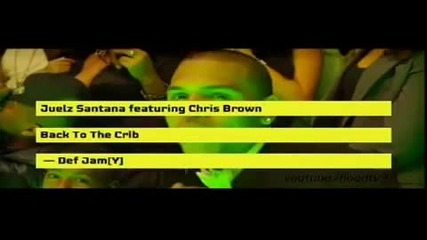 Juelz Santana Feat Chris Brown - Back To The Crib - Official Video 