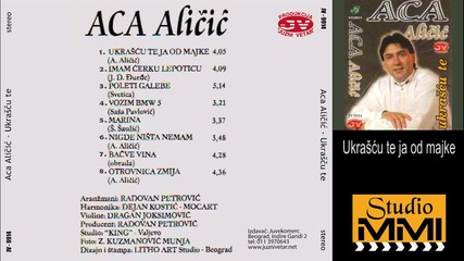 Aca Alicic - Ukrascu te ja od majke (audio 1999)
