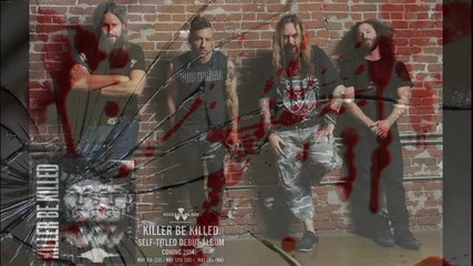 Killer be Killed - Face Down
