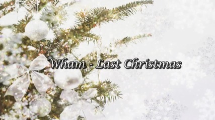 °страхотна ° Wham- Last Christmas / H D /