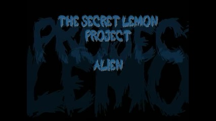 The Secret Lemon Project - Alien [dank001]