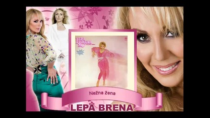 Lepa Brena - Nezna zena