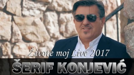 Serif Konjevic - Zivote moj (hq) (bg sub)