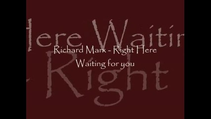Richard Marx - Right Here Waiting For You