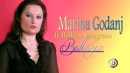 Marina Godanj ft Balkan program - Balkanac 2013