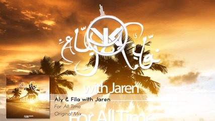 Aly & Fila with Jaren - For All Time