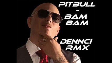 Pitbull - Bam Bam ( New )