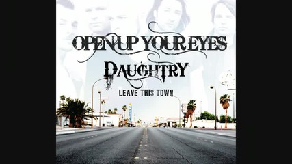 Daughtry - Open Up Your Eyes 