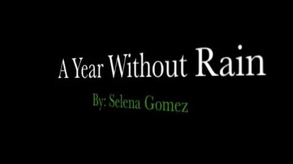 Me Singing A Year Without Rain by Selena Gomez