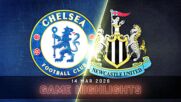 Chelsea vs. Newcastle United - Condensed Game