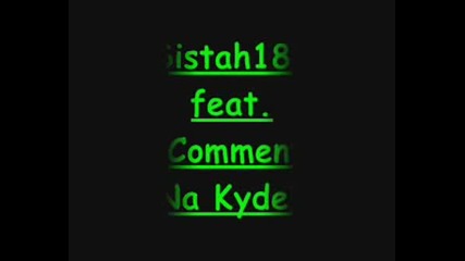 Sistah187 Feat. Nocomment - Na Kyde?