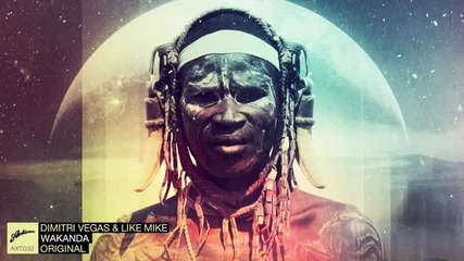 Dimitri Vegas & Like Mike Wakanda Original Mix Miss You Dj Summer Hit Bass 2016 Hd