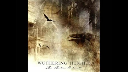 Wuthering Heights - Faith - Apathy Divine Part I 