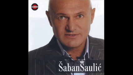 Saban Saulic - Volim s drustvom da popijem