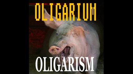 Oligarium - Ръшен