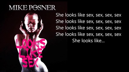 Mike Posner - She Looks Like Sex (lyrics)