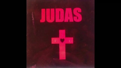 L A D Y * G A G A - J U D A S