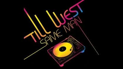 Till West - Same Man