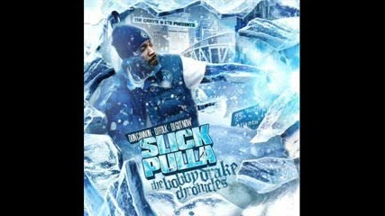 Slick Pulla Feat. Rob - Blow Hit The Road