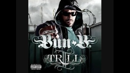 Bun B - The Best Is Back (hot New 2010) 