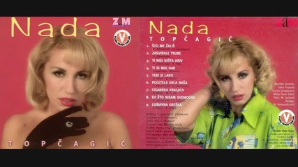 Nada Topcagic - Eh sto nisam svemocna - (audio 1997)