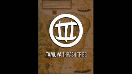(2012) Tamuya Thrash Tribe - Immortal King