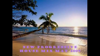 New Progressive House Mix May 2009 