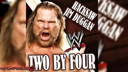 Wwe_ Hacksaw Jim Duggan Theme _two By Four_ [cdq + Download Link]