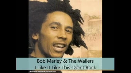 Bob Marley & The Wailers - 1970 - 1972 - Soul Adventurer - I Like It Like This-don't Rock My Boat