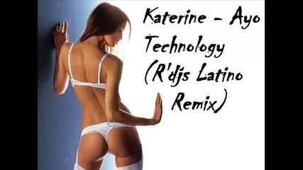 Katerine - Ayo Technology (rdjs Latino Remix) 