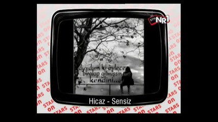 Hicaz - Sensiz