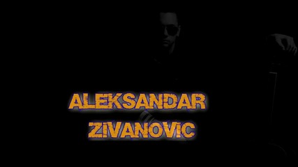 Aleksandar Zivanovic - Zivim na bolu 2012