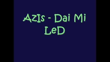 {azis - Dai Mi Led}