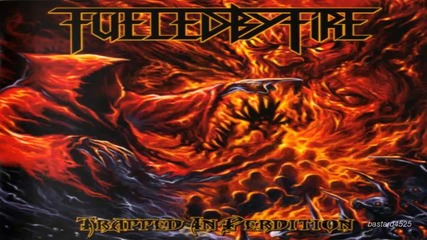 Fueled by Fire - Obliteration | Trapped In Perdition 2013