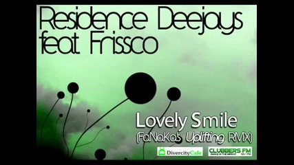 Residence Deejays & Frissco - Lovely Smile (fanakas Uplifting Rmx) 