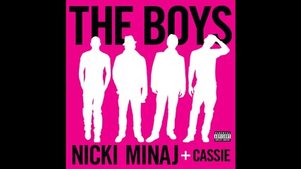 Nicki Minaj ft. Cassie - The Boys