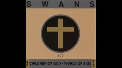 Swans - Children Of God