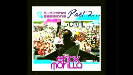 (2) Subliminal Sessions, Cd 1 - Mixed by Erick Morillo - House Music 2009 (part 2)