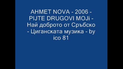 Ahmet Nova - 2006 - Pijte Drugovi Moji - by ico81