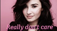 Demi Lovato ft. Cher Lloyd - Really don't care | D E M I |
