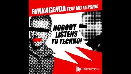 Funkagenda - Nobody Listens To Techno (original Club Mix)
