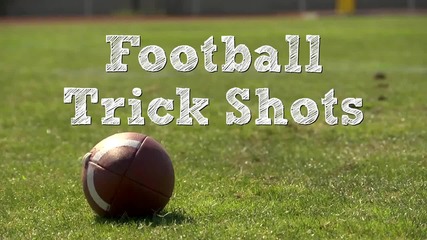 Страхотни изпълнения - Football Trick Shots